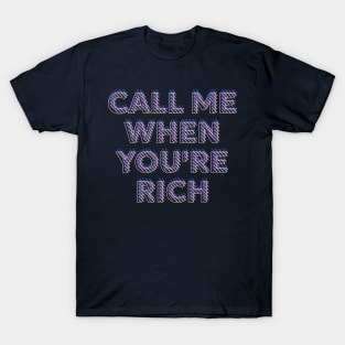 gold digger, call me, please call me T-Shirt